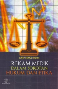 Rekam Medik dalam Sorotan Hukum dan Etika