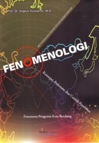 Fenomenologi  : Konsepsi, Pedoman dan Contoh Penelitian