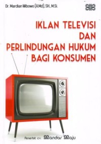 Iklan Televisi dan Perlindungan Hukum Bagi Konsumen
