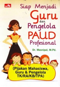 Siap Menjadi Guru dan Pengelola PAUD Profesional