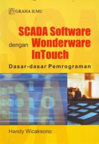 Image of SCADA Software dengan Wonderware InTouch : Dasar-dasar Pemrograman