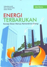 Energi Terbarukan : Konsep Dasar Menuju Kemandirian Energi