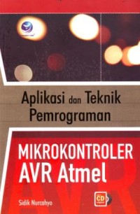 Aplikasi dan Teknik Pemrograman : Mikrokontroler AVR Atmel