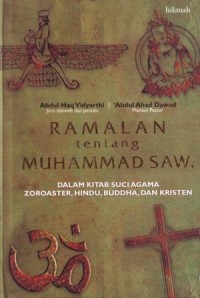 Ramalan tentang Nabi Muhammad SAW  dalamKitabSuci Agama Zoroaster, Hindu Buddha dan Kristen