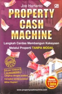 Property Cash MachineLangkah Cerdas Membangun Kekayaan Melalui Properti  tanpa Modal
