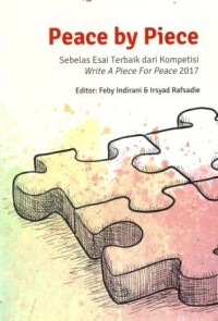 Peace by Piece : Sebelas Esai Terbaik dari Kompetisi Write a Piece for Peace 2017