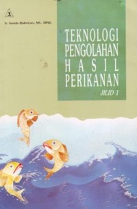 Teknologi Pengolahan Hasil Perikanan Jilid 1