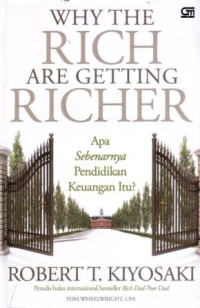 Why the Rich are Getting Richer : Apa Sebenarnya Pendidikan Keuangan Itu ?