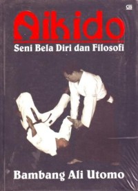 Aikido : Seni Beladiri dan Filosofi