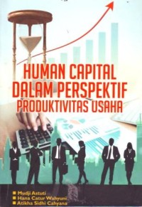 Human Capital dalam Perspektif Produktivitas Usaha