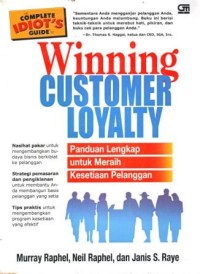 Winning Customer Loyalty : Panduan Lengkap untuk Meraih Kesetiaan Pelanggan