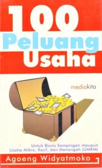Image of 100 Peluang Usaha untuk Bisnis Sampingan Maupun Usaha Mikro, Kecil dan Menengah (UMKM)