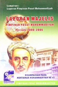 Laporan Majelis Pimpinan Pusat Muhammadiyah Periode 2000-2005