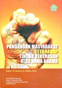 Pandangan Masyarakat terhadap Tindak Kekerasan atas Nama Agama