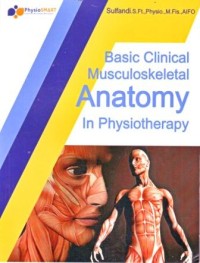 Basic Clinical Musculoskeletal Anatomy in Physiotherapy