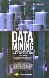 Data Mining untuk Klasifikasi dan Klasterisasi Data