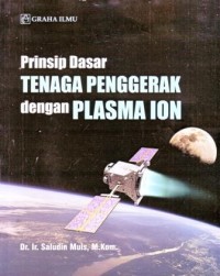 Prinsip Dasar Tenaga Penggerak dengan Plasma Ion