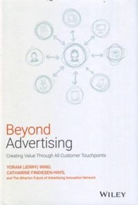 Beyond Advertising : Creating Value Through All Customer Touchpoints