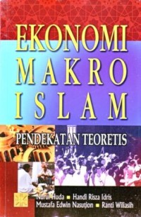 Ekonomi Makro Islam : Pendekatan Teorities