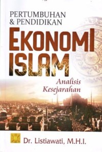 Pertumbuhan dan Pendidikan Ekonomi Islam : Analisis Kesejarahan