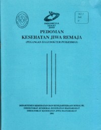 Pedoman Kesehatan Jiwa Remaja (Pegangan bagi Dokter Puskesmas)