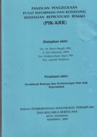 Panduan Pengelolaan Pusat Informasi dan Konseling Kesehatan Reproduksi Remaja (PIK-KRR)