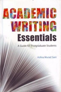 Academic Writing Essentials : a Guide for Postgraduate Students