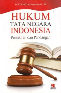 Hukum Tata Negara Indonesia : Pemikiran dan Pandangan