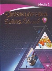 Ensiklopedia Sains Islami Jilid 4 : Medis 1