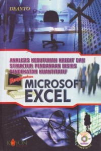 Analisis Kebutuhan Kredit dan Struktur Pendanaan Bisnis Pendekatan Kuantitatif Menggunakan Microsoft Excel