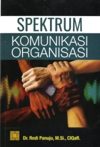 Image of Spektrum Komunikasi Organisasi