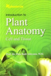 Introduction to Plant Anatomy : Cell and Tissue