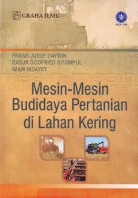 Mesin-mesin Budidaya Pertanian di Lahan Kering