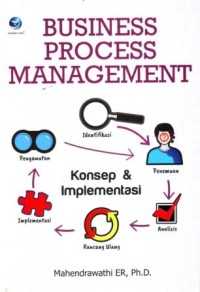 Business Process Management : Konsep dan Implementasi