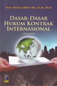 Dasar-dasar Hukum Kontrak Internasional