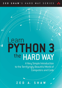 LEARN PYTHON 3 THE HARD WAY