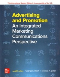 Advertising and Promotion : An Integrated Marketing Communications Perspective