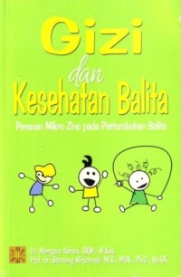 Gizi dan Kesehatan Balita : Peranan Mikro Zinc pada Pertumbuhan Balita