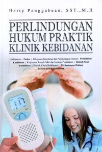 Perlindungan Hukum Praktik Klinik Kebidanan