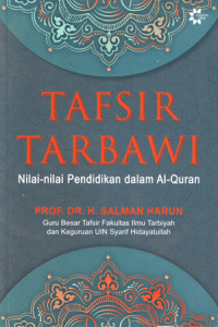 Tafsir Tarbawi : Nilai-nilai Pendidikan dalam Al-Quran