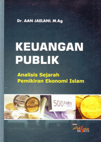 Keuangan Publik : Analisis Sejarah Pemikiran Ekonomi Islam