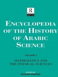 Encyclopedia of the History of Arabic Science Volume 2