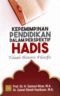 Kepemimpinan Pendidikan dalam Perspektif Hadis : Telaah Historis Filosofis