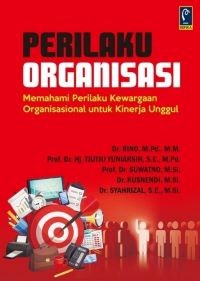 Image of Perilaku Organisasi: Memahami Perilaku Kewargaan Organisasional untuk Kinerja Unggul
