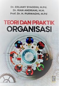 Teori dan Praktik Organisasi