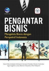 Pengantar Bisnis: Mengelola Bisnis dengan Perspektif Indonesia