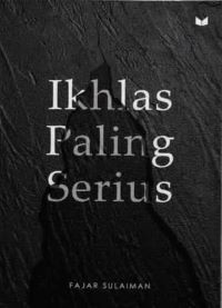 Ikhlas Paling Serius