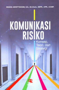 Komunikasi Risiko : Konsep, Teori dan Strategi