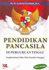 Pendidikan Pancasila di Perguruan Tinggi (Implementasi Nailai-nilali Karakter Bangsa)