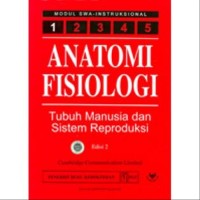Anatomi Fisologi : Tubuh Manusia dan Sistem Reproduksi